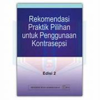 Image of REKOMENDASI PRAKTIK PILIHAN UNTUK PENGGUNAAN KONTRASEPSI
