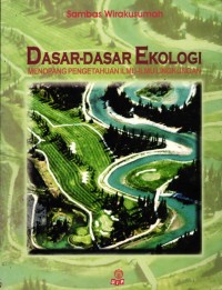 Image of Dasar-Dasar Ekologi Menopang Pengetahuan Ilmu-Ilmu Lingkungan