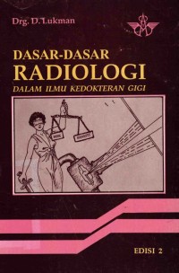 Image of Dasar - dasar Radiologi Dalam Ilmu Kedokteran Gigi