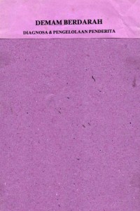Image of Demam Berdarah : Diagnosa Dan Pengelolaan Penderita