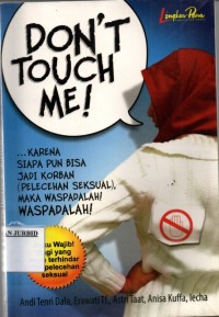 Image of Don't Touch Me : Mengupas Tuntas Hal Ihwal Pelecehan Seksual