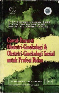 Image of Gawat-Darurat Obstetri-Ginekologi & Obstetri-Ginekologi Sosial Untuk Profesi Kebidanan