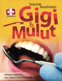 Image of Seputar Kesehatan Gigi & Mulut