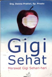 Image of Gigi Sehat :Merawat Gigi Sehari-Hari