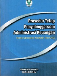 Image of Prosedur Tetap Penyelenggaraan Administrasi Keuangan Bantuan Operasional Kesehatan Tahun 2012