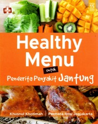 Image of Healthy Menu : Untuk Penderita Penyakit Jantung