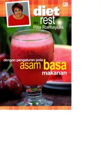 Image of Diet Rest ala Rita Ramayulis Dengan Pengaturan Pola Asam Basa Makanan