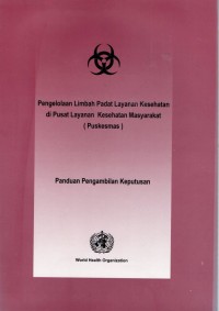 Image of Pengelolaan Limbah Padat Layanan Kesehatan di Pusat Layanan Kesehatan Masyarakat (PUSKESMAS)