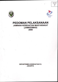 Image of Pedoman Pelaksanaan Jaminan Kesehatan Masyarakat ( JAMKESMAS)