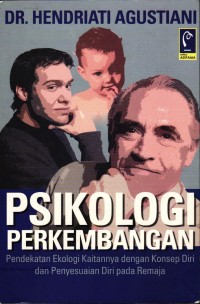 Image of Psikologi Perkembangan Pendekatan Ekologi Kaitannya Dengan Konsep Diri dan Penyesuaian Diri Pada Remaja