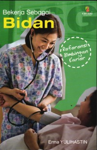 Image of Bekerja Sebagai Bidan : Referensi Bimbingan Karier