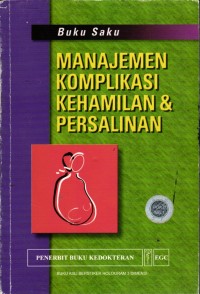 Image of Buku Saku Manajemen Komplikasi kehamilan & Persalinan