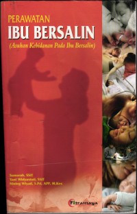 Image of Perawatan Ibu Bersalin (Asuhan Kebidanan Pada Ibu Bersalin)