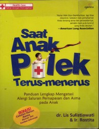 Image of Saat Anak Pilek Terus Menerus; Panduan Lengkap Mengatasi Alergi Saluran Pernafasan dan Asma Pada Anak