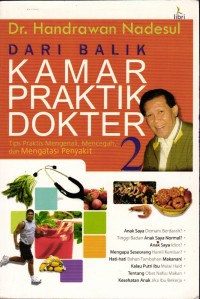 Image of Dari Balik Kamar Praktik Dokter: Tips Praktis Mengenali, Mencegah, dan Mengatasi Penyakit 2