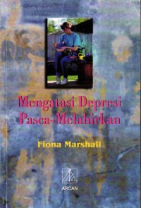 Image of Mengatasi Depresi Pasca Melahirkan