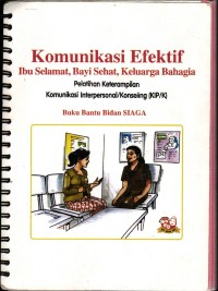 Image of Komunikasi Efektif Ibu Selamat, Bayi Sehat, Keluarga Bahagia (Buku Bantu Bidan Siaga)