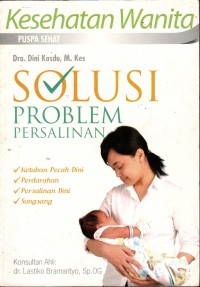 Image of Puspa Sehat: Kesehatan Wanita (Solusi Problem Persalinan)