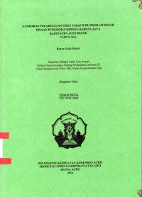 Image of Gambaran Pelaksanaan UKGS Tahap II di Sekolah Dasar Binaan Puskesmas Krueng Barona Jaya Kabupaten Aceh Besar Tahun 2016