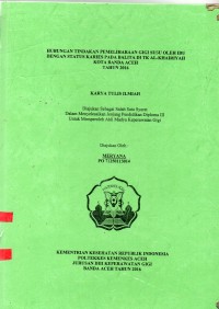Image of Hubungan Tindakan Pemeliharaan Gigi Susu Oleh Ibu dengan Status Karies pada Balita di TK Al-Khairiyah Kota Banda Aceh tahun 2016