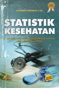 Image of Statistik Kesehatan: Belajar Mudah Teknik Analisis Data Dalam Penelitian Kesehatan (Plus Aplikasi Software SPSS)