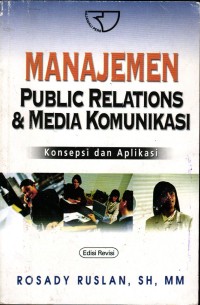 Image of Manajemen Public Relations Dan Media Komunikasi: Konsepsi Dan Aplikasi, Ed. Rev