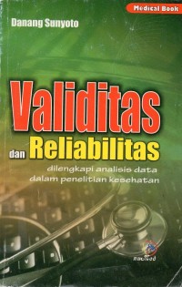 Image of Validitas Dan Relialitas: Dilengkapi Analisis Data Dalam Penelitian Kesehatan