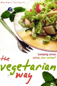 Image of The Vegetarian Way : Panjang Umur, Sehat & Cerdas