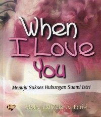 Image of When I Love You: Menuju Sukses Hubungan Suami Istri